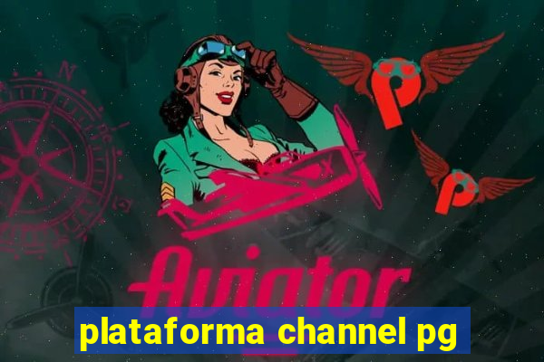 plataforma channel pg